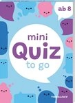 Kinderbuch Mini Quiz to go. Ab 8 Spannende Quizfragen f&uuml;r Kinder ab 8 Jahren....