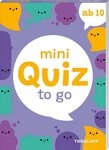 Kinderbuch Mini Quiz to go. Ab 10 Spannende Quizfragen f&uuml;r Kinder ab 10...