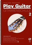 Sachbuch Play Guitar Gitarrenschule 2 82 neue St&uuml;cke von Klassik bis Pop...