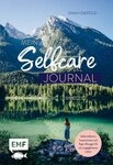 Ratgeber Mein Selfcare-Journal Das Eintragebuch &ndash; Selbstreflexion,...