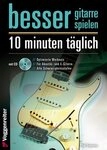 Sachbuch Besser Gitarre spielen - 10 Minuten t&auml;glich Optimierte Workouts f&uuml;r...