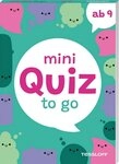 Kinderbuch Mini Quiz to go. Ab 9 Spannende Quizfragen f&uuml;r Kinder ab 9 Jahren....