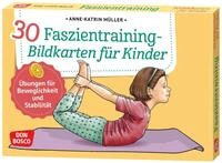 Belletristik 30 Faszientraining-Bildkarten f&uuml;r Kinder &Uuml;bungen f&uuml;r...
