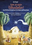 Sachbuch Komm, wir spielen Ukulele! Das Weihnachtsalbum f&uuml;r Kinder und...