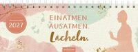 Tischkalender Tischkalender Einatmen. Ausatmen. L&auml;cheln. 2027