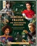 Ber&uuml;hmte Frauen, die Geschichte schrieben. Adventskalenderbuch / Stefan Heine