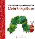Die kleine Raupe Nimmersatt - Mein Babyalbum - Rot / Eric Carle