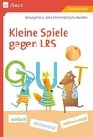 Kleine Spiele gegen LRS / Patrycja Frenz, Zoha Khorshidi, Carla Mandler