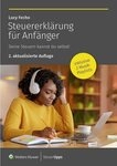 Steuererkl&auml;rung f&uuml;r Anf&auml;nger / Lucy Fecho