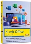 KI mit Office und Microsoft 365 - Das Praxisbuch / Wolfram Gieseke