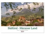 CALVENDO Wandkalender S&uuml;dtirol - Meraner Land (Wandkalender 2027 DIN A4 quer),