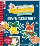 Das Adventskalender-Verbastelbuch f&uuml;r die Allerkleinsten. Schneiden un / Bibi