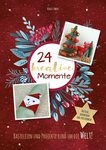 Adventskalenderbuch: 24 kreative Momente / Birgit Ebbert