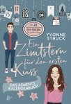 Ein Zimtstern f&uuml;r den ersten Kuss Das Adventskalenderbuch / Yvonne Struck