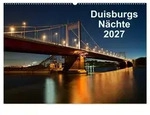 CALVENDO Wandkalender Duisburgs N&auml;chte (Wandkalender 2027 DIN A2 quer),...