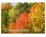 CALVENDO Wandkalender 12 Monate Natur (Wandkalender 2027 DIN A3 quer), CALVENDO