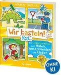 Wir basteln! XXL - Die sch&ouml;nsten Motive zum Malen, Ausschneiden und Kl /...