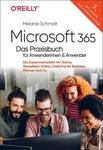 Microsoft 365 &ndash; Das Praxisbuch f&uuml;r Anwenderinnen und Anwender / Melanie...