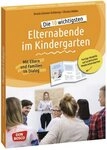 Die 10 wichtigsten Elternabende im Kindergarten. Mit Eltern und Famili / Ursula