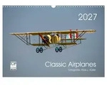 CALVENDO Wandkalender Classic Airplanes (Wandkalender 2027 DIN A3 quer),...