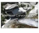 CALVENDO Wandkalender Abenteuer Canyoning (Wandkalender 2027 DIN A4 quer),...