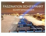 CALVENDO Wandkalender Faszination Schifffahrt - Schiffspassagen (Wandkalender...