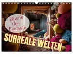 CALVENDO Wandkalender Surreale Welten. R&auml;ume der Fantasie (Wandkalender 2027...
