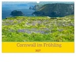 CALVENDO Wandkalender Cornwall im Fr&uuml;hling (Wandkalender 2027 DIN A3 quer),...