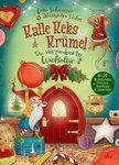 Kalle Keks & Kr&uuml;mel &ndash; Die verzauberte Wichtelt&uuml;r / Lotte Schweizer