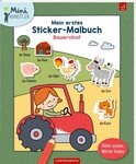 Mein 1. Sticker-Malbuch: Bauernhof - Mini-K&uuml;nstler Bilder suchen, W&ouml;rt /...