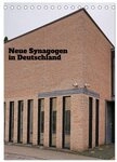 CALVENDO Wandkalender Neue Synagogen in Deutschland (Tischkalender 2027 DIN A5...