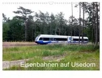 CALVENDO Wandkalender Eisenbahnen auf Usedom (Wandkalender 2027 DIN A3 quer),
