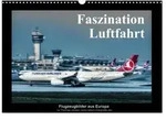 CALVENDO Wandkalender Faszination Luftfahrt (Wandkalender 2027 DIN A3 quer),...