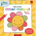 Mein 1. Glitzer-Malspa&szlig;: Kleiner Garten (Mini-K&uuml;nstler) / Maja Bach