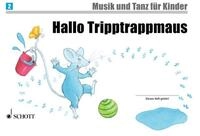Hallo Tripptrappmaus / Jutta Funk, Micaela Gr&uuml;ner, Rainer Kotzian, Rudolf...