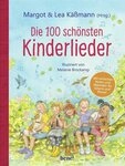 Die 100 sch&ouml;nsten Kinderlieder - Mit einfachen Noten und Akkorden f&uuml;r / Margot