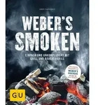 Kochbuch Weber&rsquo;s Smoken Einfach und unkompliziert mit Grill und R&auml;uchergrill Jamie