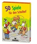 Moses 50 Spiele f&uuml;r den Schulhof