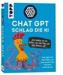 ChatGPT &ndash; Schlag die KI. Das kreative Partyspiel mit dem smartesten Chatbot aller