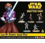 Star Wars Shatterpoint - Lead by Example (Squad-Pack Mit gutem Beispiel voran)