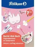 Pelikan Bastel-Mal-Buch Einhornland