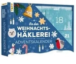 In der Weihnachtsh&auml;klerei - Der Adventskalender mit Material und Anleitungsbuch f&uuml;r