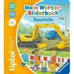 Tiptoi&reg; Mein W&ouml;rter-Bilderbuch - Baustelle