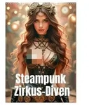 Steampunk Zirkus-Diven (Wandkalender 2026 DIN A3 hoch), CALVENDO Monatskalender