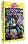 Shadowrun: Fl&uuml;sternetze (Hardcover)