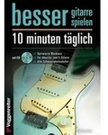 Besser Gitarre spielen - 10 Minuten t&auml;glich