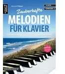 Zauberhafte Melodien f&uuml;r Klavier