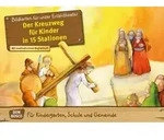 Der Kreuzweg f&uuml;r Kinder in 15 Stationen. Kamishibai Bildkartenset.