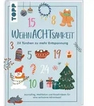 WeihnAchtsamkeit. 24 T&uuml;rchen zu mehr Entspannung.