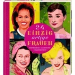 Adventskalenderbuch zum Aufschneiden &ndash; 24 einzigartige Frauen